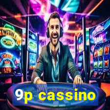 9p cassino